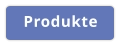 Produkte