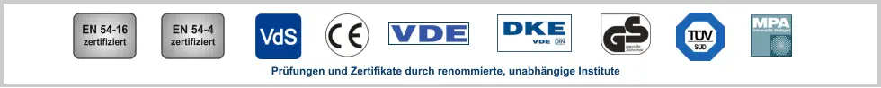 EN 54-16 zertifiziert EN 54-4 zertifiziert Prüfungen und Zertifikate durch renommierte, unabhängige Institute